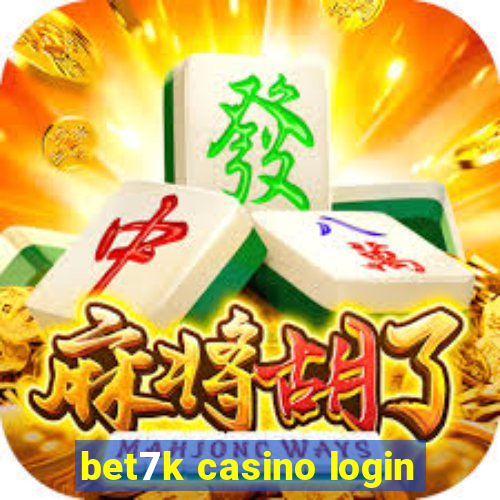 bet7k casino login